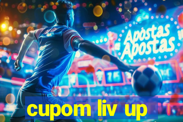 cupom liv up